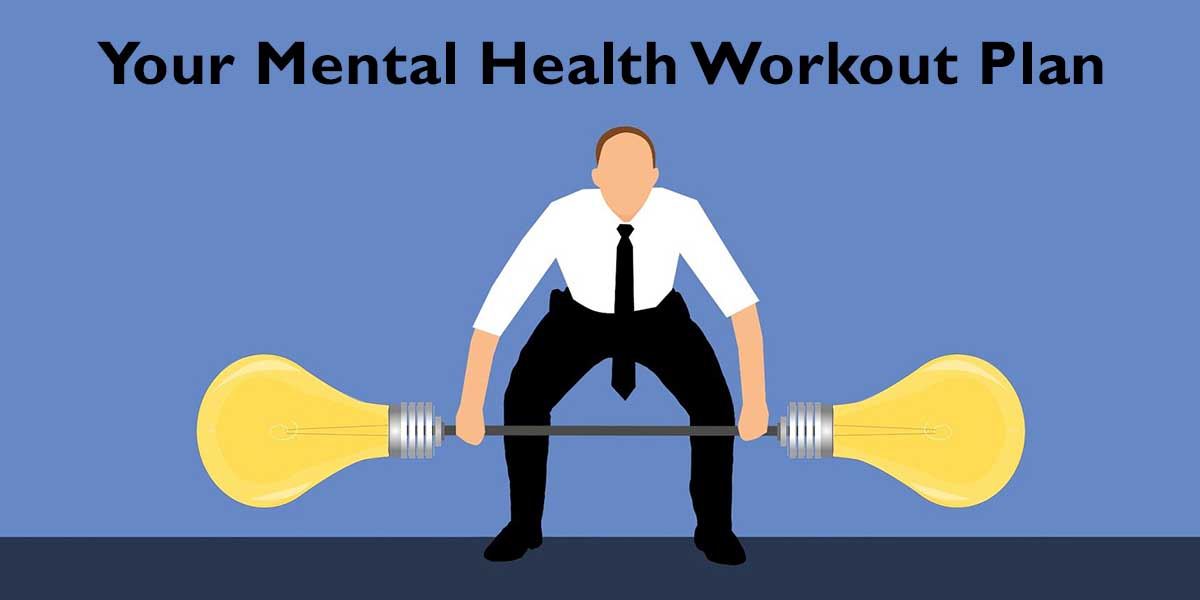 You are currently viewing Your Mental Health Workout Plan