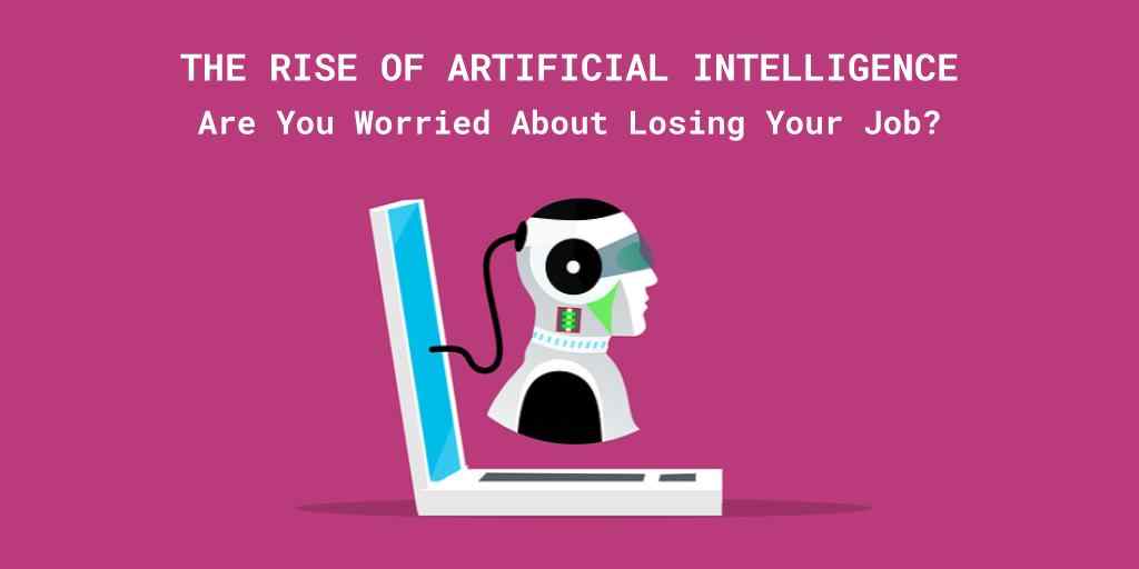 You are currently viewing The Rise of AI: Should I Be Worried About Losing My Job?