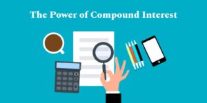 Read more about the article The Power of Compound Interest: Making Money Work for You