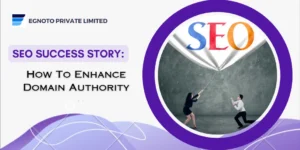 Read more about the article SEO Success Story: How To Enhance Domain Authority