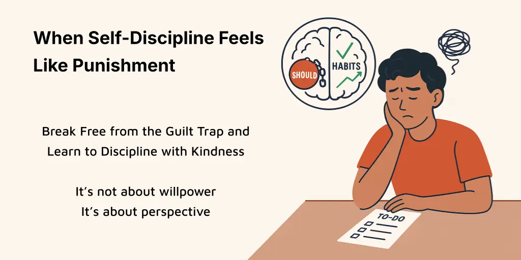You are currently viewing Why Self-Discipline Feels Like a Punishment and How to Change That Perspective?
